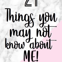 21 things you may not know about me